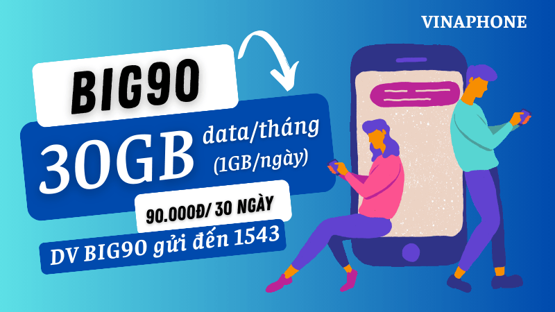 Cách đăng ký gói cước BIG90 Vinaphone ưu đãi data dùng cả tháng