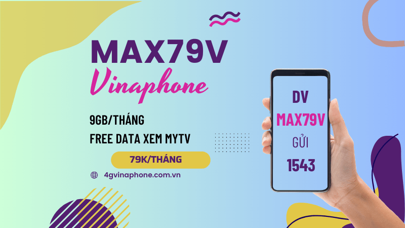 Cách đăng ký gói MAX79V Vinaphone có ngay 9GB data, miễn phí xem MyTV