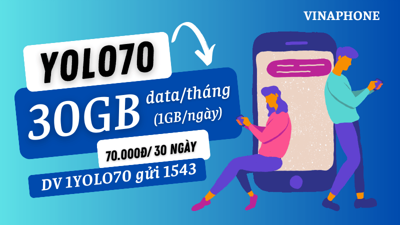 Đăng ký gói YOLO70 Vinaphone có ngay 30GB data truy cập mạng tốc độ cao