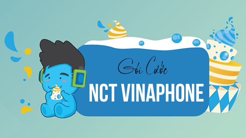 Cách đăng ký gói cước NCT Vinaphone giá siêu rẻ 